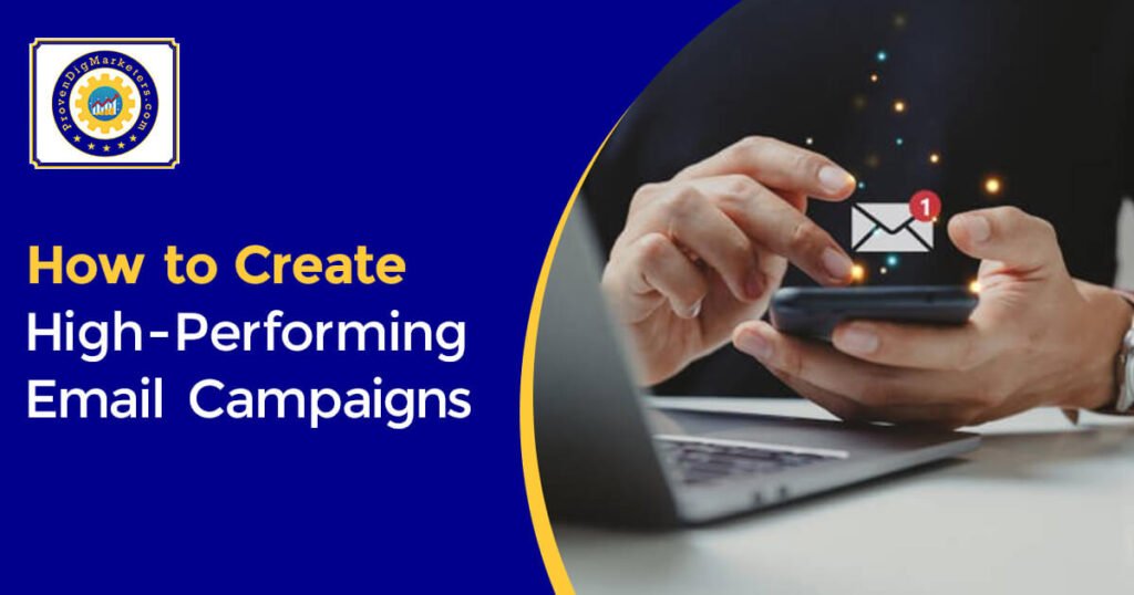 how to create high perforrming email campaigns