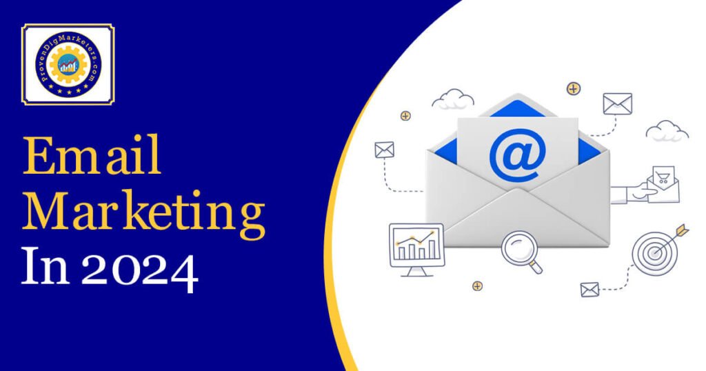 Email Marketing in 2024 : The Ultimate Guide